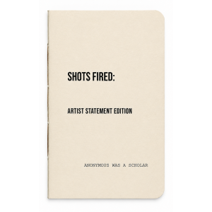 Shots Fired: Artist Statement Edition